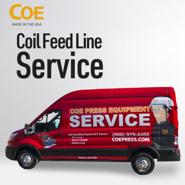 COE Made in the USA Coil Feed Line Service with red service van COE Press Equipment Service. Coil Handling Experts 24/7 Service. Stamping, Cut-to-length, Rollforming. 586-979-4400 COEPRESS.COM
