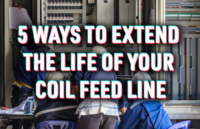 5 Ways to Extend the Life of Your Coil Feed Line