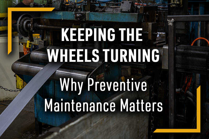 White headline "KEEPING THE WHEELS TURNING Why Preventive Maintenance Matters" over an image of a dated material feeder machinery.